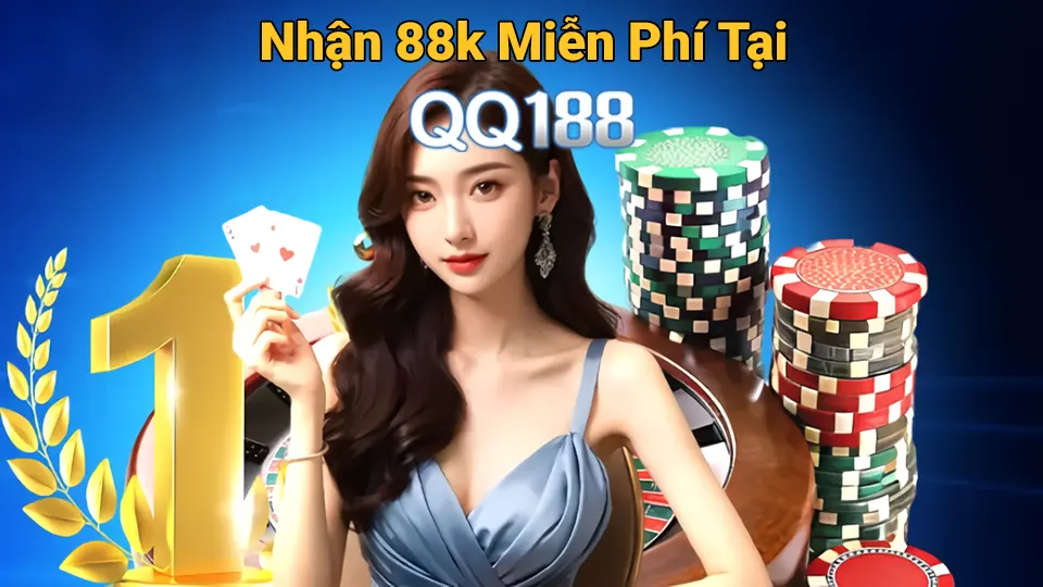 Nhận 88k Miễn Phí Tại QQ188
